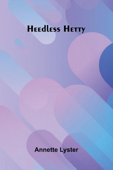 Heedless Hetty