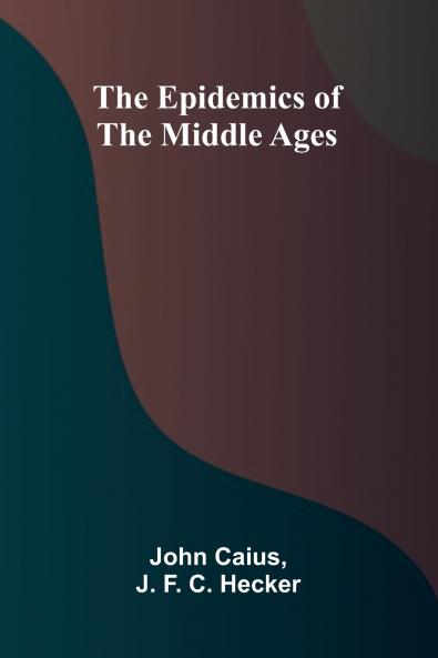 The Epidemics Of The Middle Ages