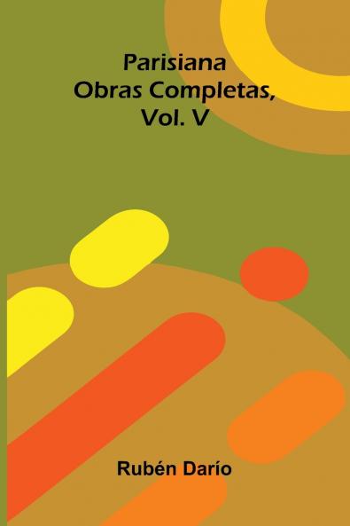 Parisiana; Obras Completas Vol. V