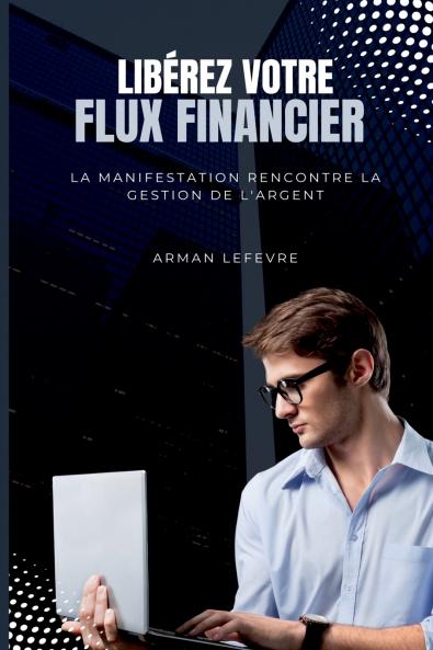 Libérez votre flux financier
