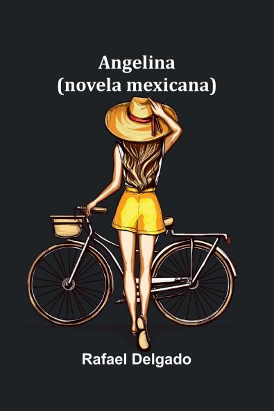Angelina; (Novela Mexicana)