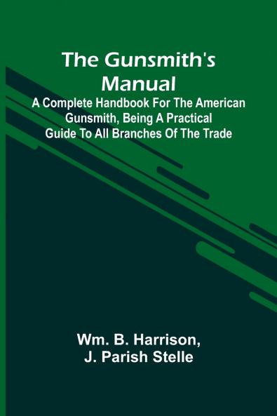 The Gunsmith'S Manual