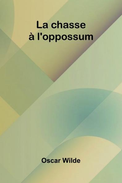 La Chasse   L'Oppossum