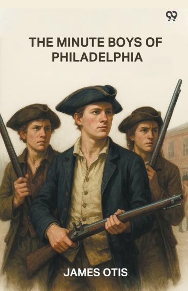 The Minute Boys Of Philadelphia