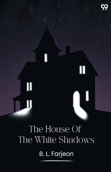 The House Of The White Shadows