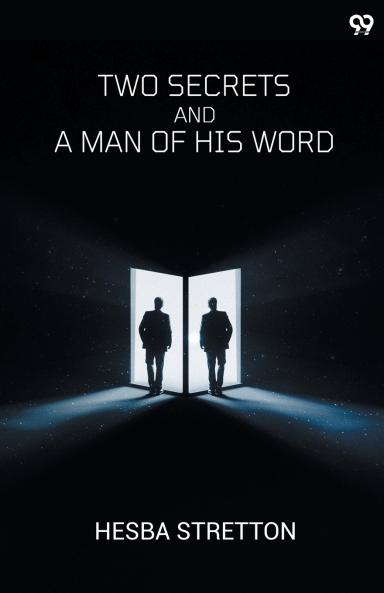 Two Secrets And A Man Of His Word