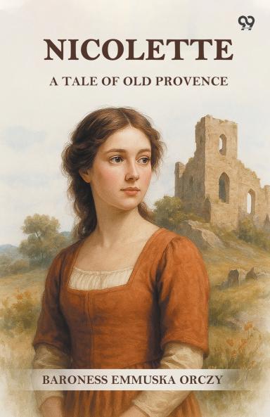 Nicolette A Tale Of Old Provence