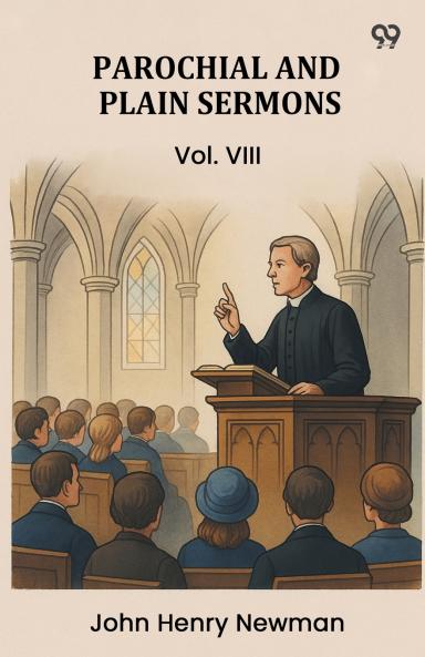 Parochial And Plain Sermons Vol. VIII