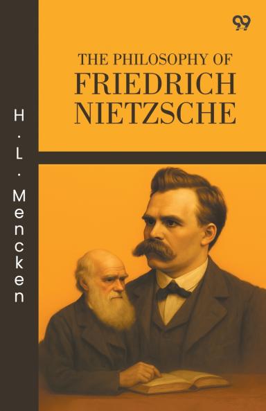 The Philosophy Of Friedrich Nietzsche