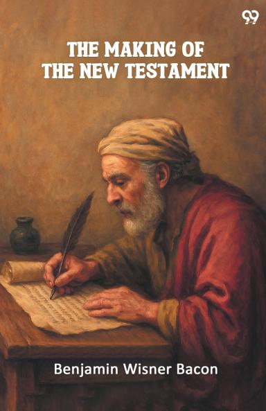 The Making Of The New Testament
