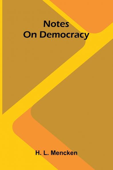 Notes On Democracy