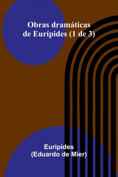 Obras Dram ticas De Eur pides (1 De 3)