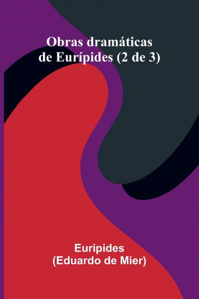 Obras Dram ticas De Eur pides (2 De 3)