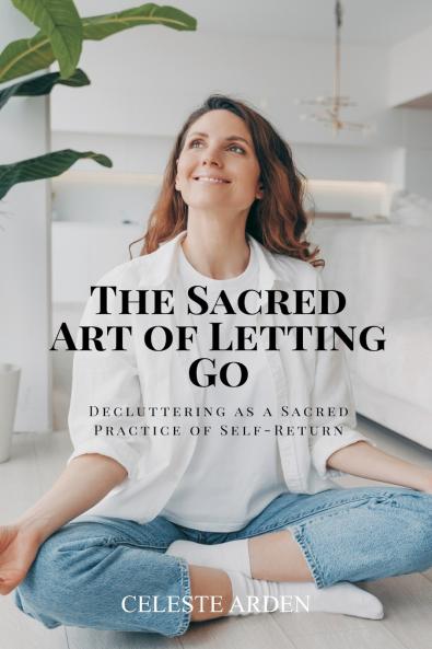 The Sacred Art of Letting Go
