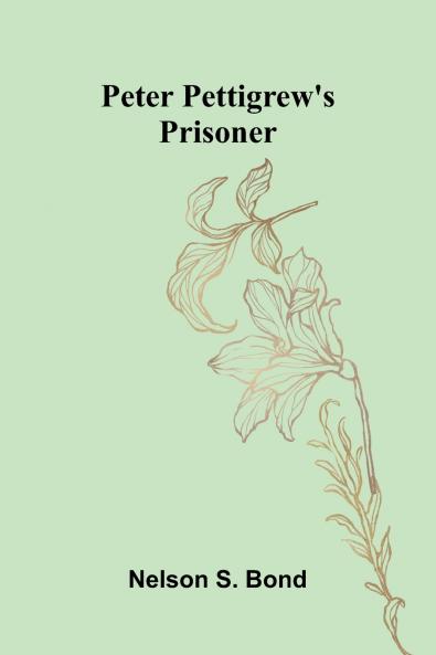 Peter Pettigrew'S Prisoner
