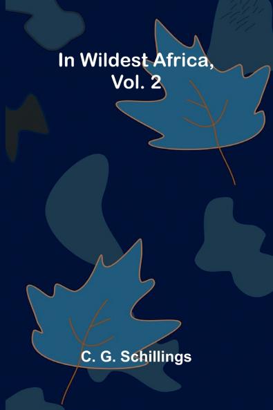 In Wildest Africa Vol. 2