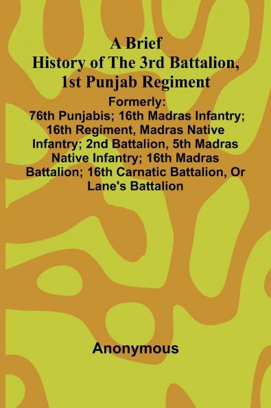 A Brief History Of The 3Rd Battalion 1St Punjab Regiment