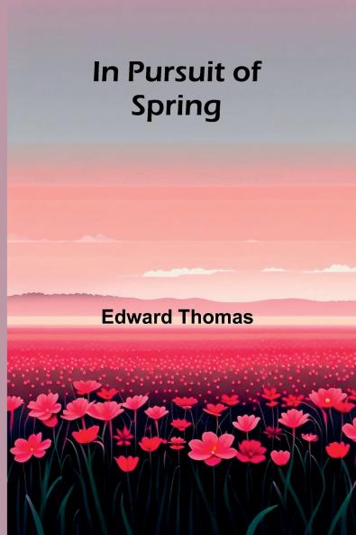 In Pursuit Of Spring