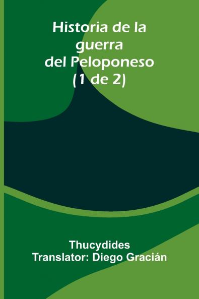 Historia De La Guerra Del Peloponeso (1 De 2)