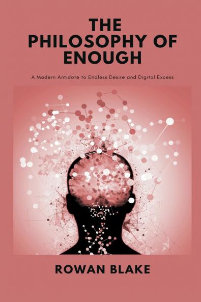 The Philosophy of Enough
