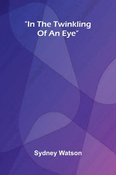 In The Twinkling Of An Eye