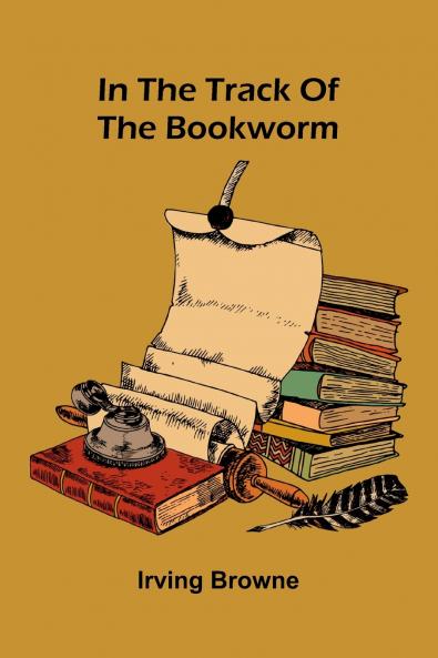 In The Track Of The Bookworm