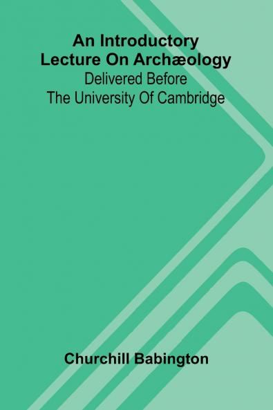 An Introductory Lecture On Arch ology