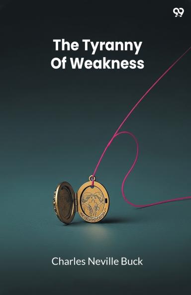 The Tyranny Of Weakness
