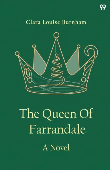 The Queen Of Farrandale A Novel