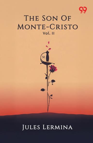 The Son Of Monte-Cristo Vol. II