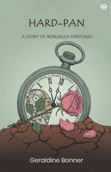 Hard-Pan A Story Of Bonanza Fortunes