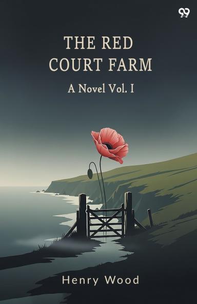 The Red Court Farm A Novel Vol. I