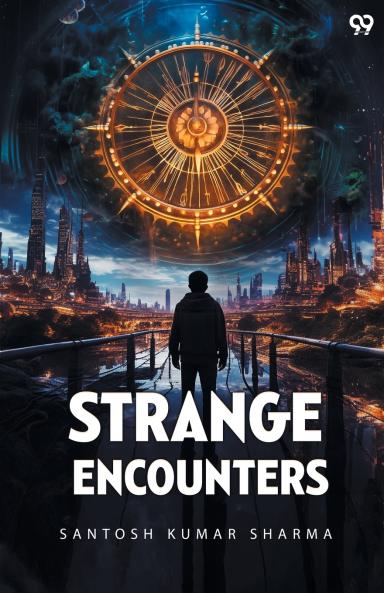 STRANGE ENCOUNTERS