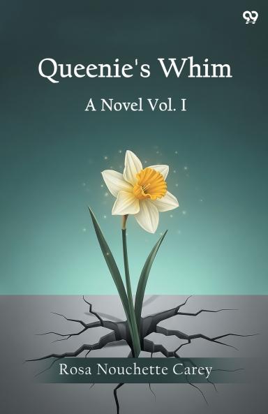 Queenie's Whim A Novel Vol. I