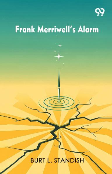 Frank Merriwell s Alarm