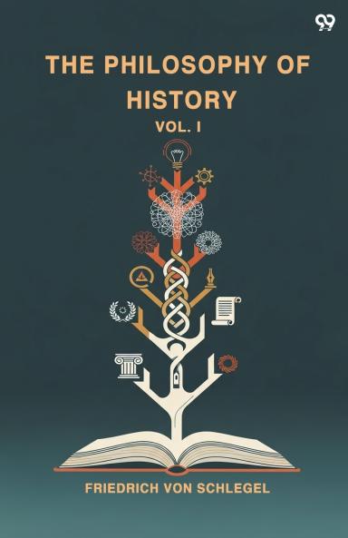 The Philosophy Of History Vol. I