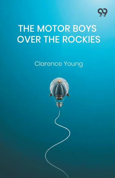 The Motor Boys Over The Rockies