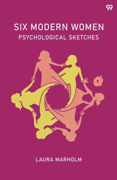 Six Modern Women Psychological Sketches