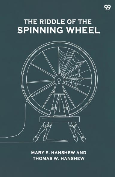 The Riddle Of The Spinning Wheel