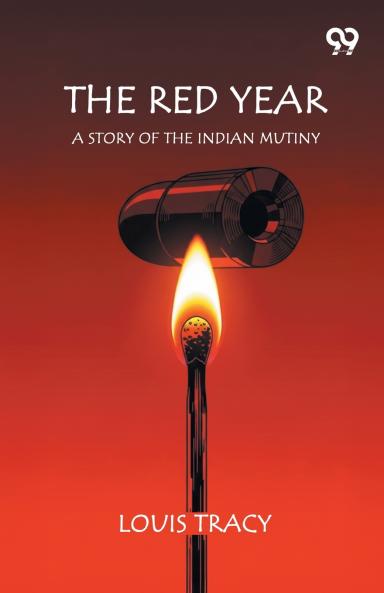 The Red Year A Story Of The Indian Mutiny