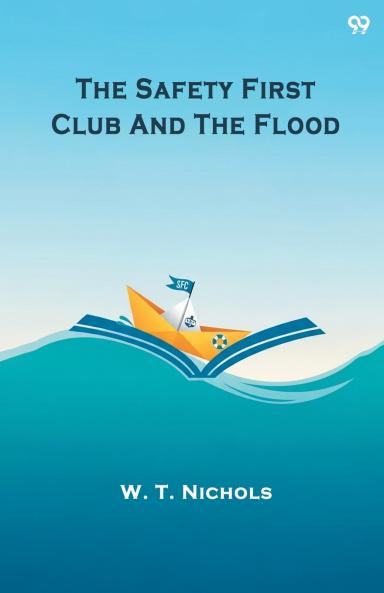 The Safety First Club And The Flood