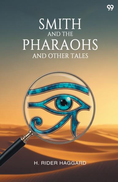 Smith And The Pharaohs And Other Tales