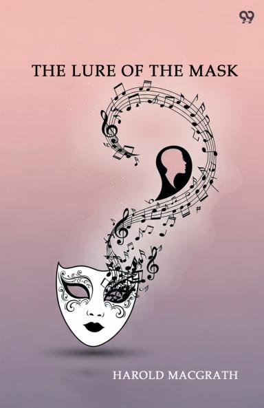 The Lure Of The Mask