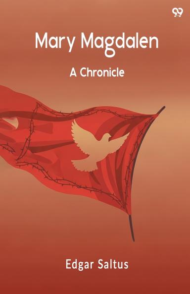 Mary Magdalen A Chronicle