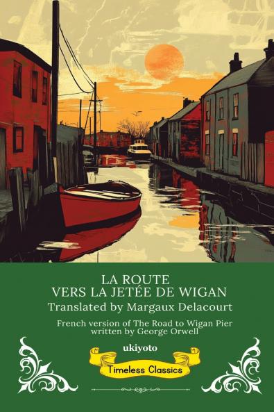 La Route Vers La Jetée De Wigan | French Translation Of The Road To Wigan Pier