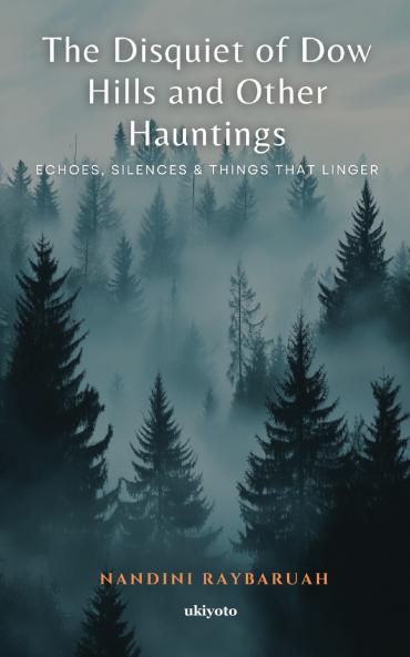 The Disquiet of Dow Hills and Other Hauntings
