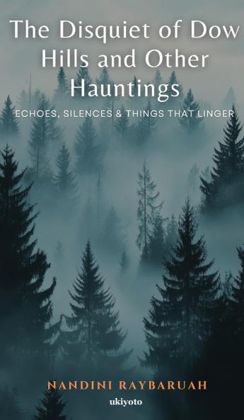 The Disquiet of Dow Hills and Other Hauntings