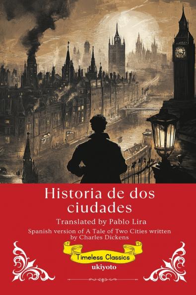 Historia de dos ciudades | Spanish Version of A Tale of Two Cities