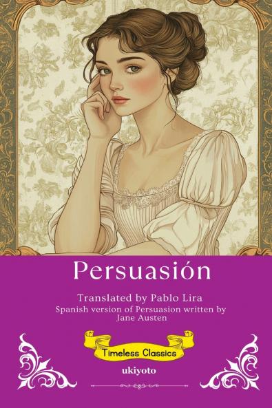 Persuasion Spanish Version| Timeless Classics
