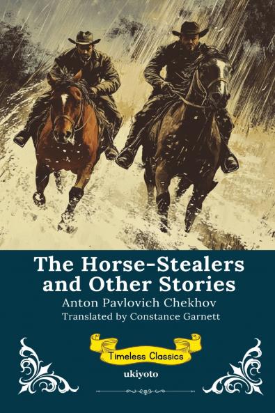 The Horse-Stealers and Other Stories | Timeless Classics